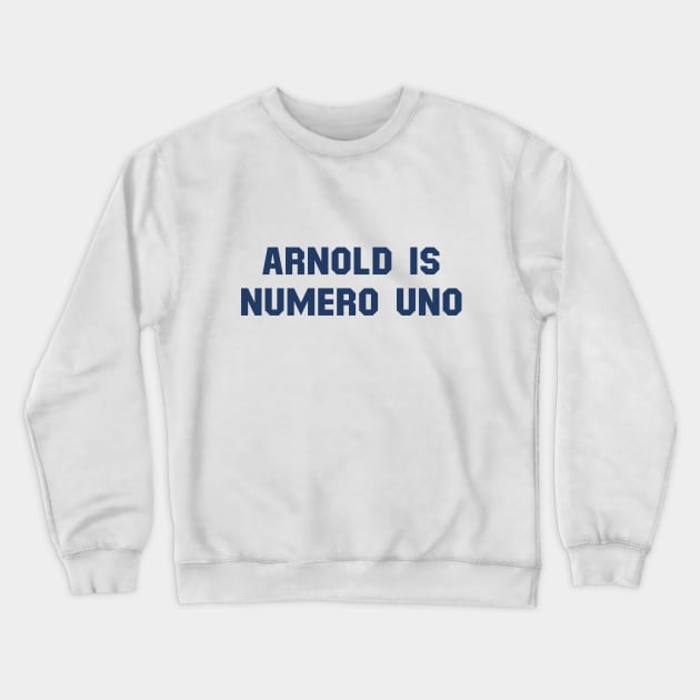 Arnold is Numero Uno | Arnold Schwarzenegger Crewneck Sweatshirt by japonesvoador